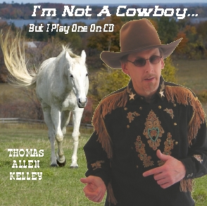 i'm not a cowboy ... but i play one on cd, front